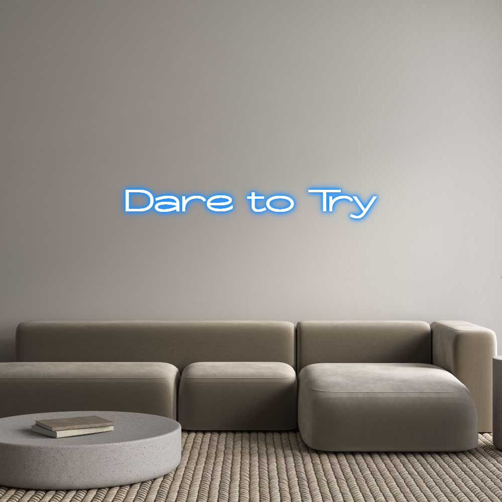 Custom Neon: Dare to Try