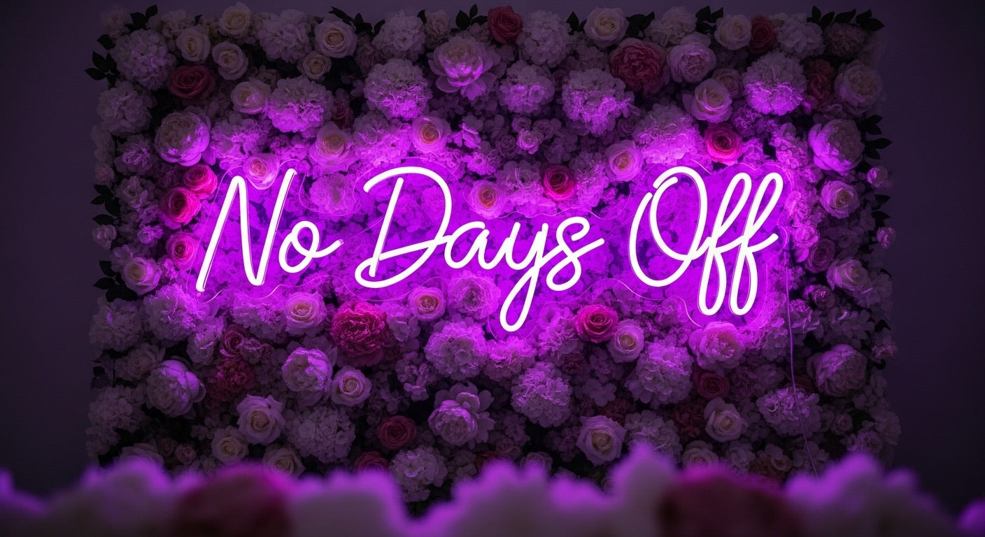 No Days Off Neon Sign - purple neon on flower background