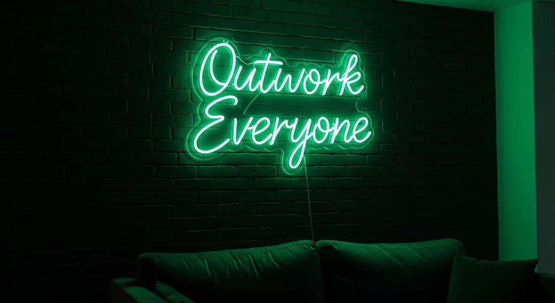 "Outwork Everyone" Neon Sign — Custom LED Motivational Sign