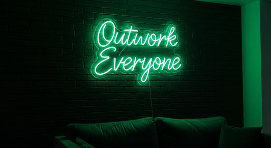 "Outwork Everyone" Neon Sign — Custom LED Motivational Sign