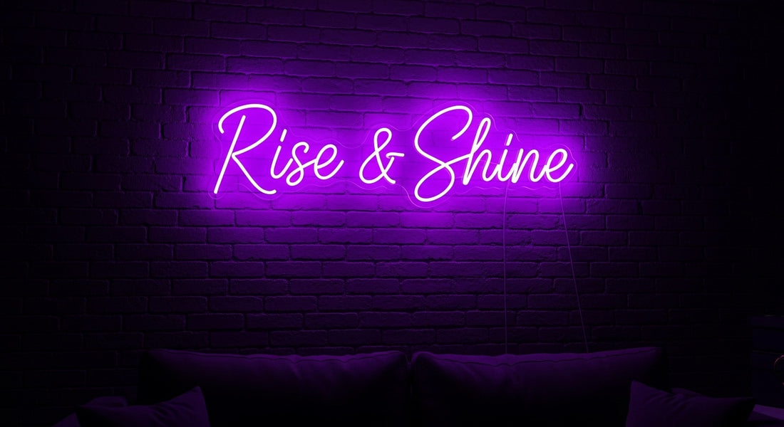 "Rise & Shine" Neon Sign — Custom LED Motivational Sign