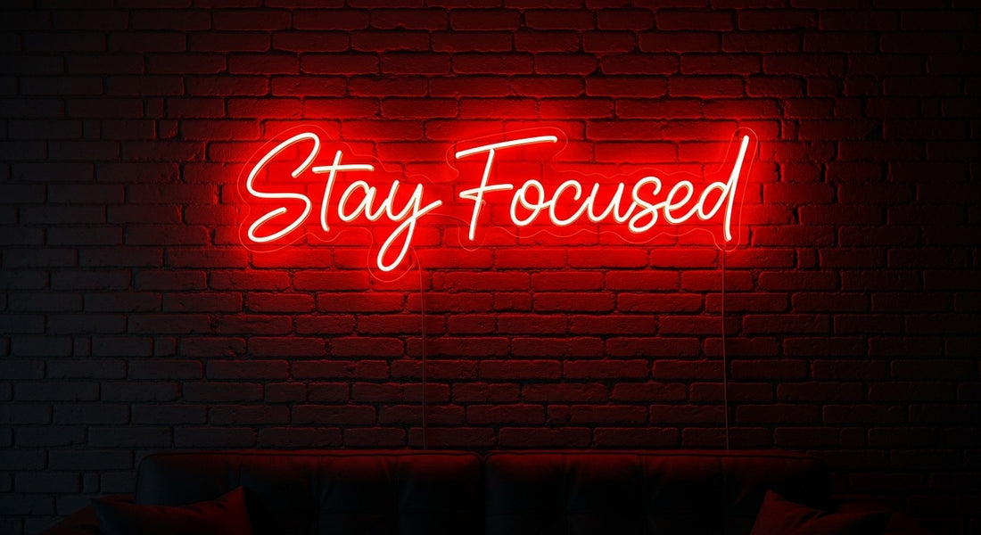 "Stay Focused" Neon Sign — Custom LED Motivational Sign