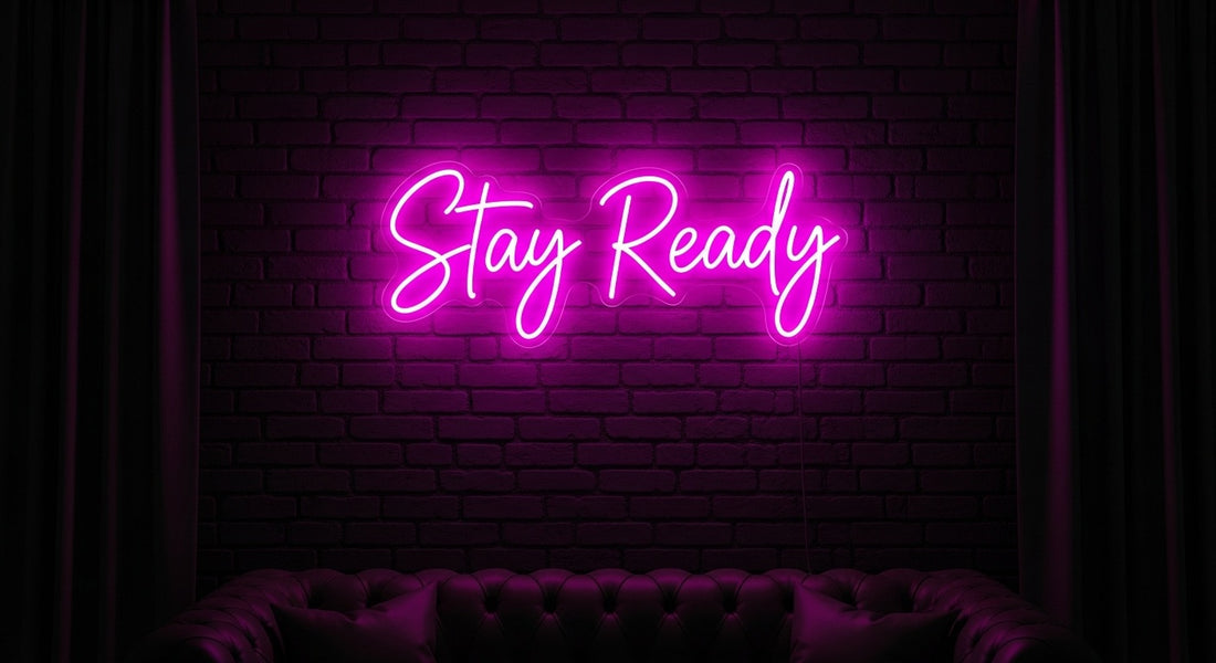 "Stay Ready" Neon Sign — Custom LED Motivational Sign