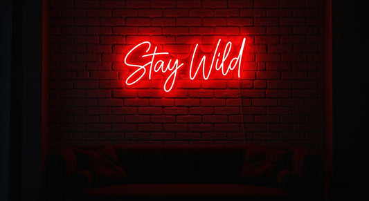 "Stay Wild" Neon Sign — Custom LED Motivational Sign