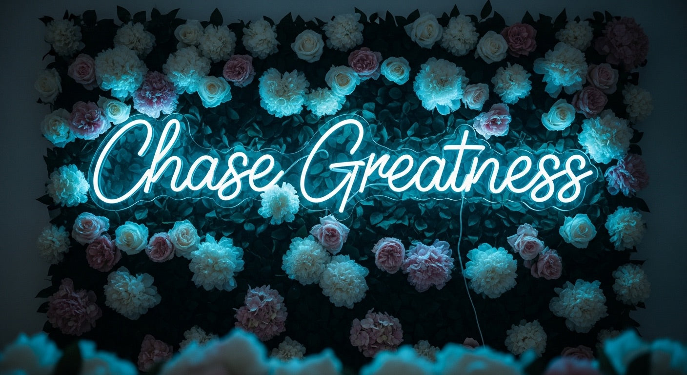 Chase Greatness Neon Sign - ice blue neon on flower background