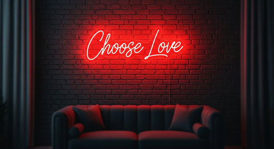 Choose Love Neon Sign