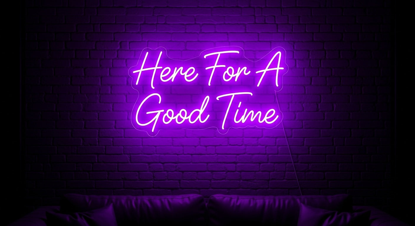 Here For A Good Time Neon Sign - purple neon on brick background