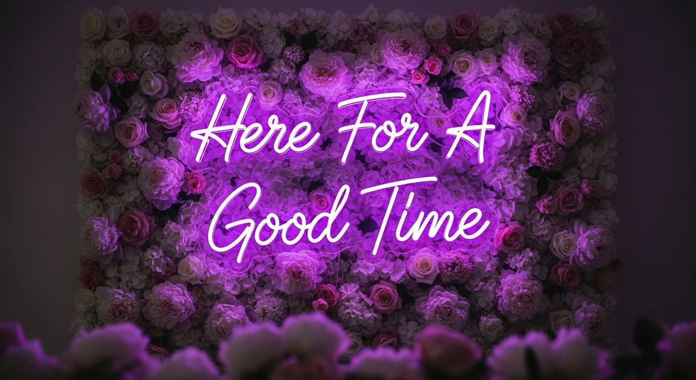 Here For A Good Time Neon Sign - purple neon on flower background