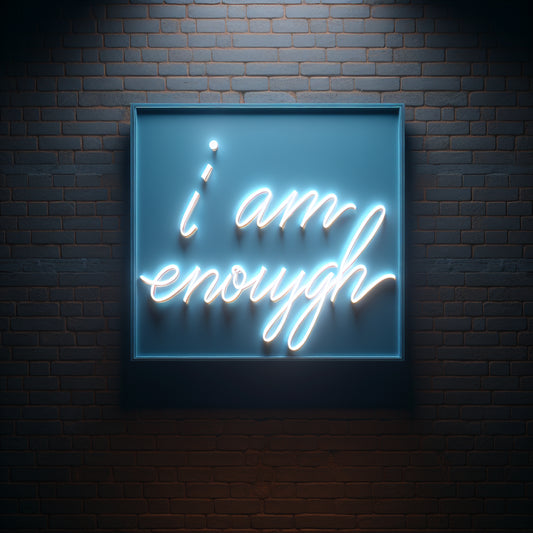 I Am Enough Neon Sign - Custom LED Neon Light