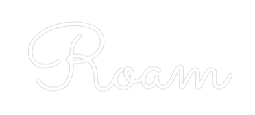 Custom Neon: Roam