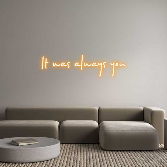 Custom Neon: It was always...