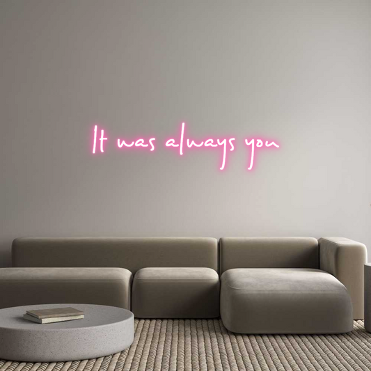 Custom Neon: It was always...