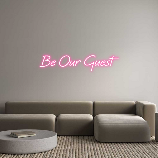 Custom Neon: Be Our Guest