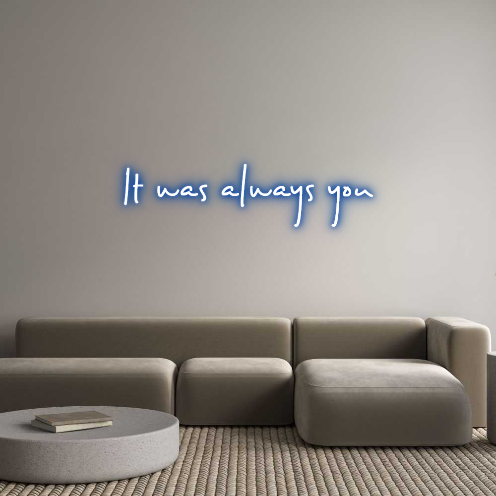 Custom Neon: It was always...