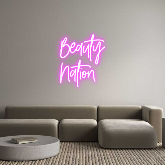 Custom Neon: Beauty
Nation
