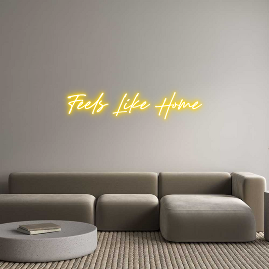 Custom Neon: Feels Like Home