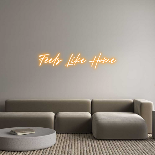 Custom Neon: Feels Like Home