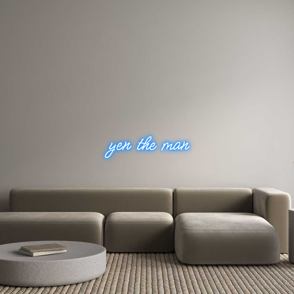 Custom Neon: yen the man