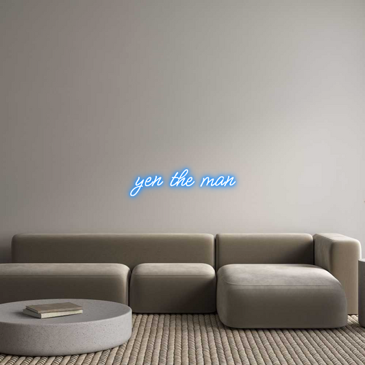 Custom Neon: yen the man