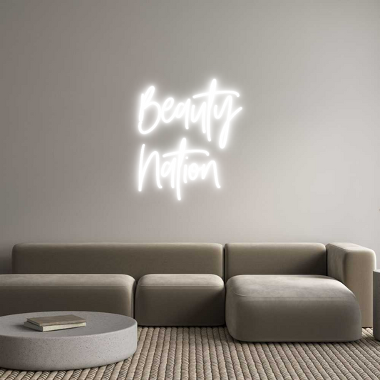 Custom Neon: Beauty
Nation