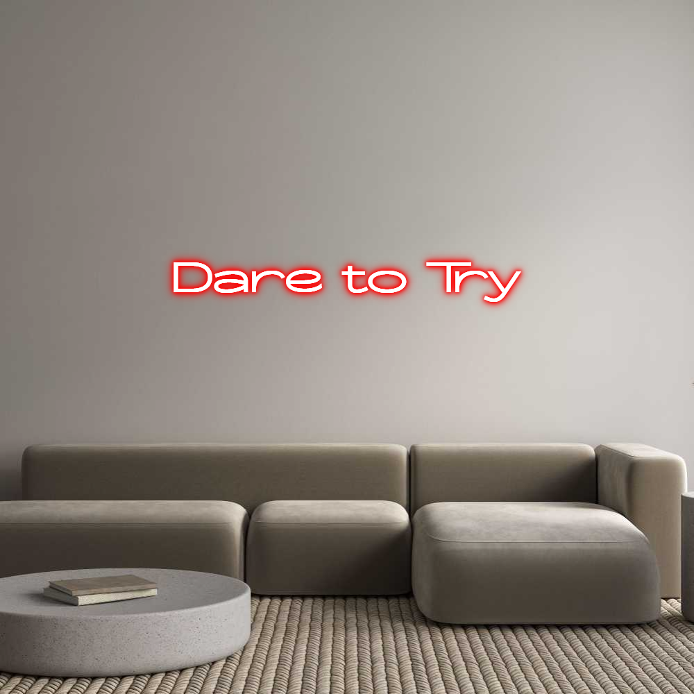 Custom Neon: Dare to Try