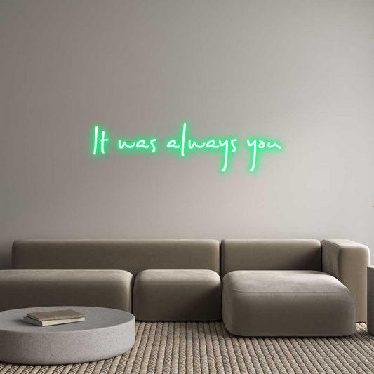 Custom Neon: It was always...