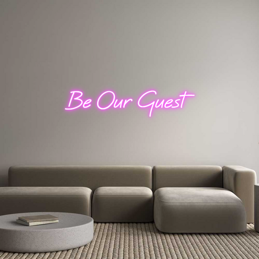 Custom Neon: Be Our Guest