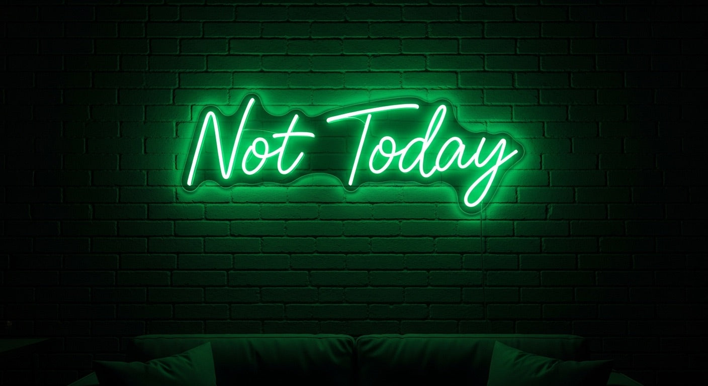 Not Today Neon Sign - green neon on brick background