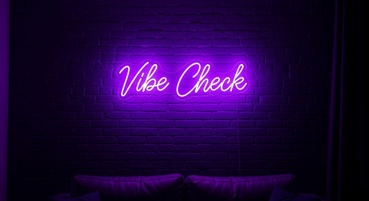 Vibe Check Neon Sign