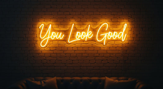 You Look Good neon sign in yellow