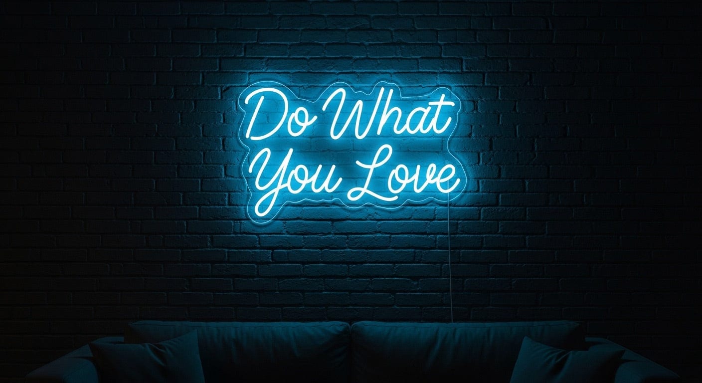 Do What You Love Neon Sign