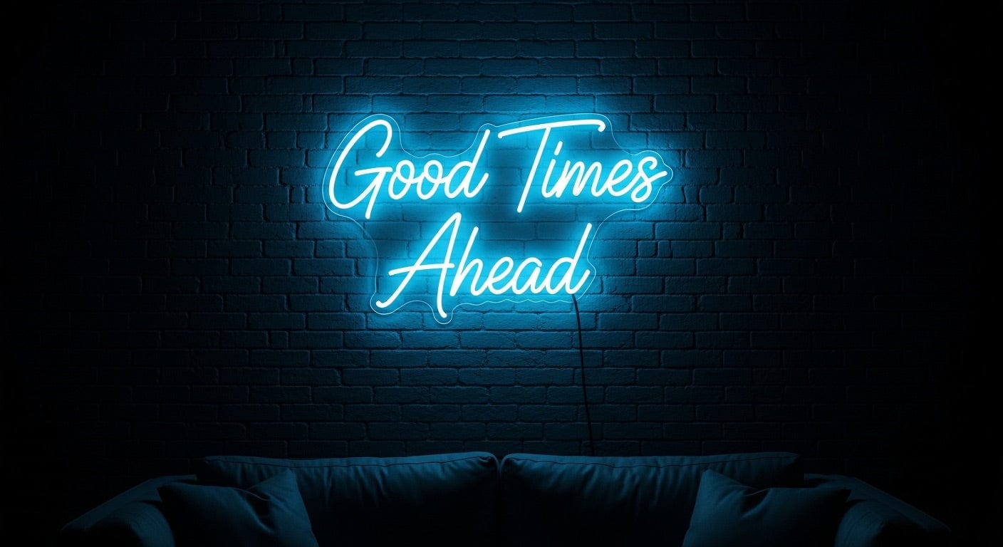 Good Times Ahead Neon Sign
