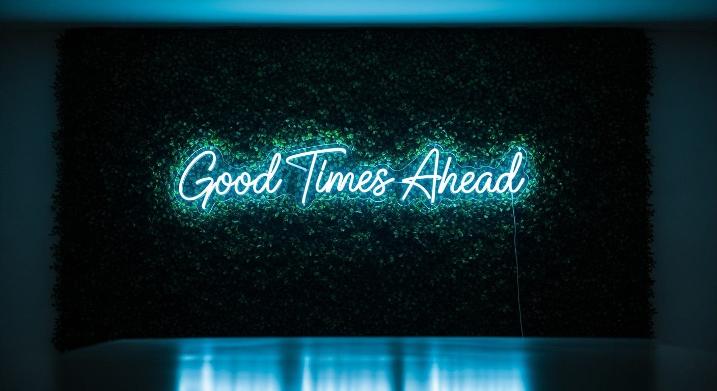 Good Times Ahead Neon Sign