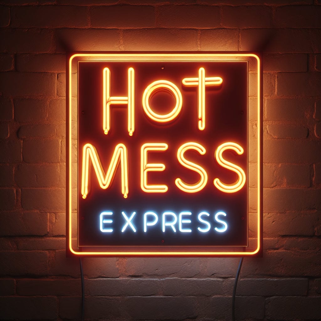 Hot Mess Express Neon Sign