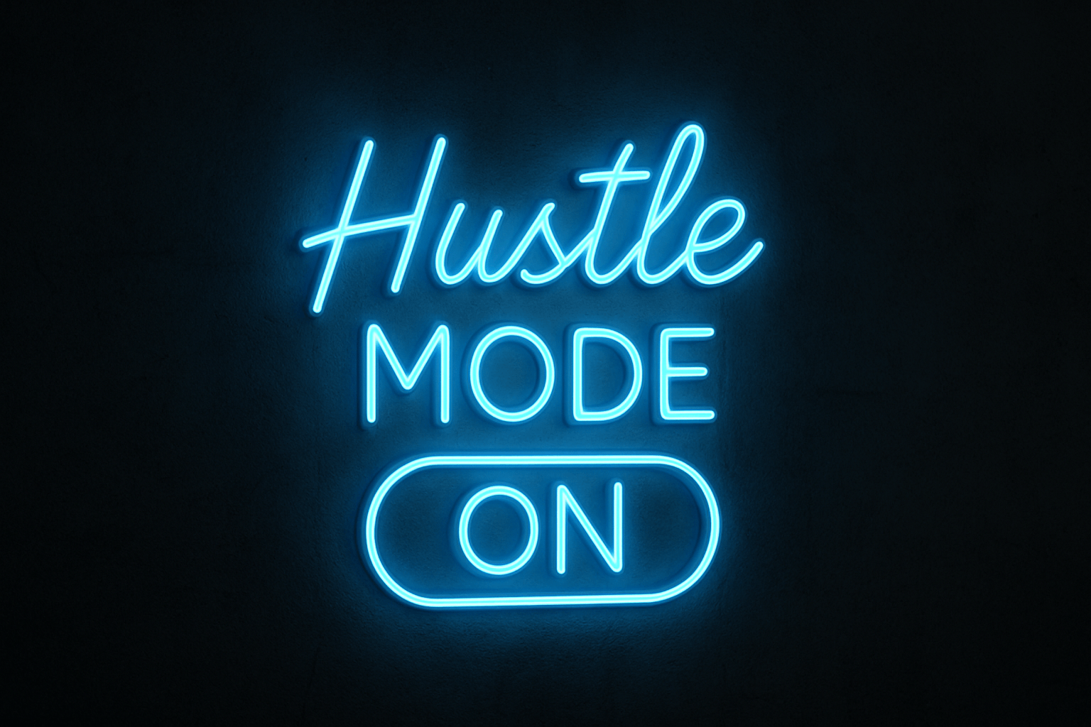 Hustle Mode On Neon Sign