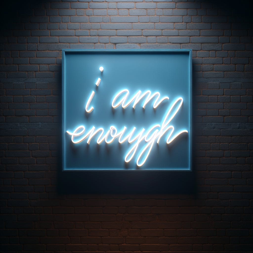 I Am Enough Neon Sign
