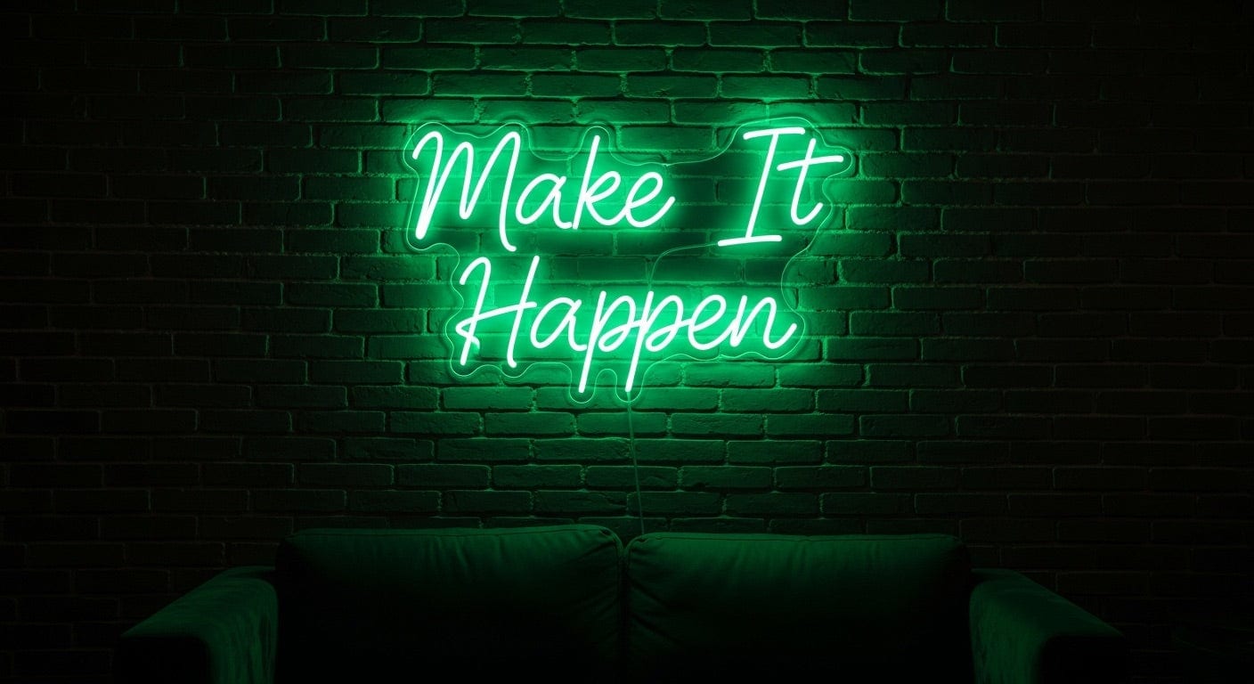 Make It Happen Neon Sign