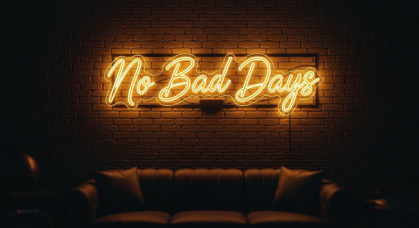 No Bad Days Neon Sign