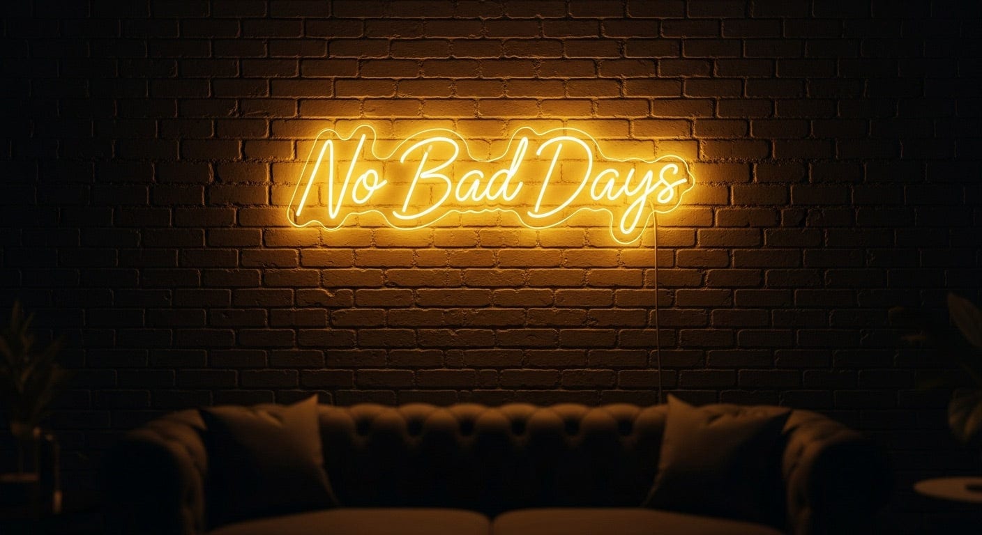 No Bad Days Neon Sign