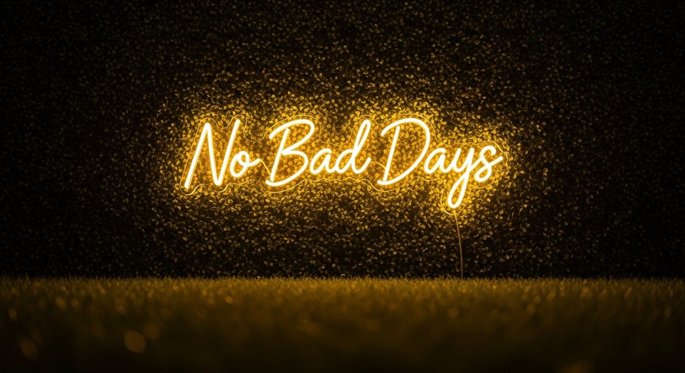 No Bad Days Neon Sign