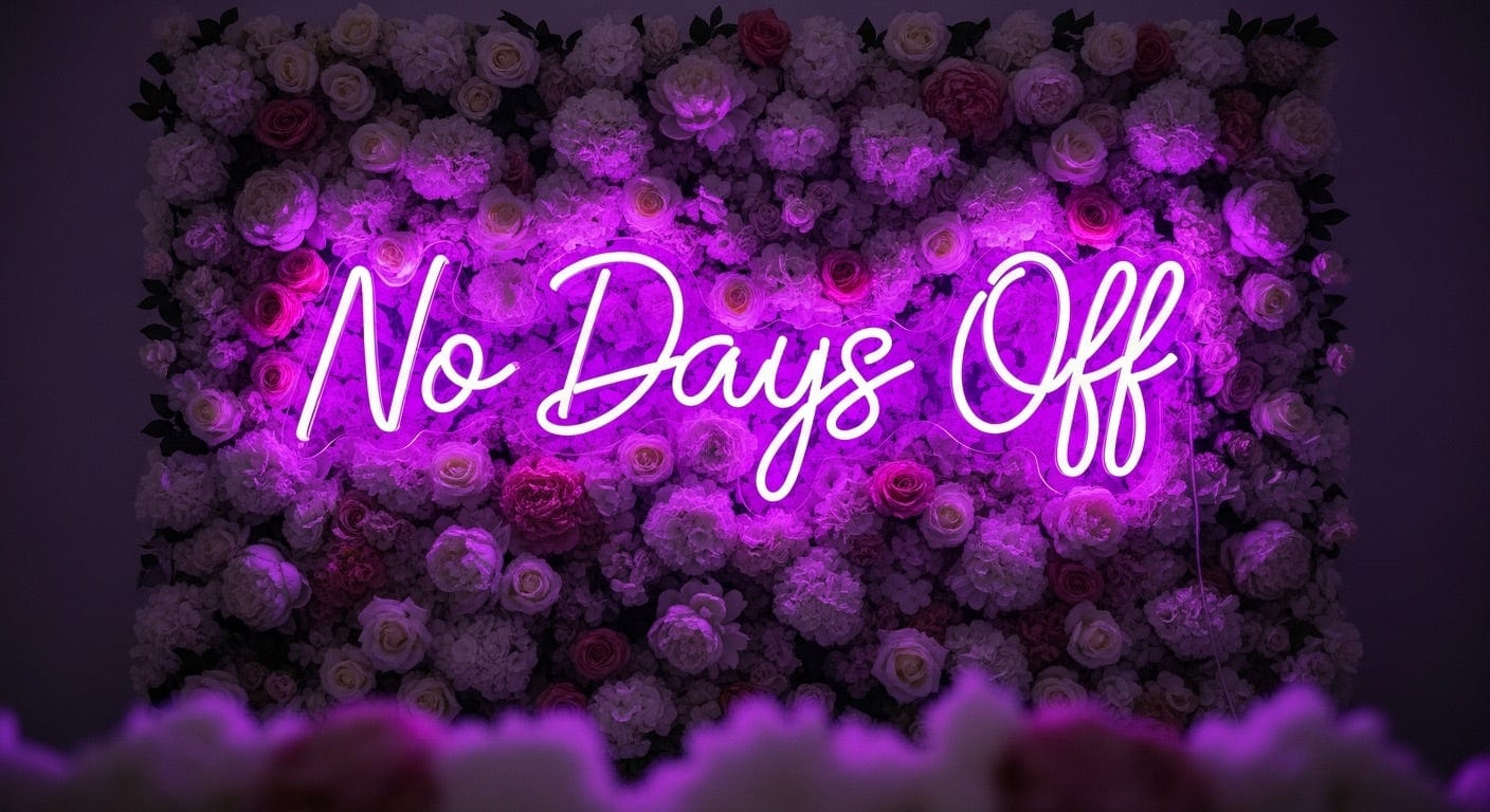 No Days Off Neon Sign