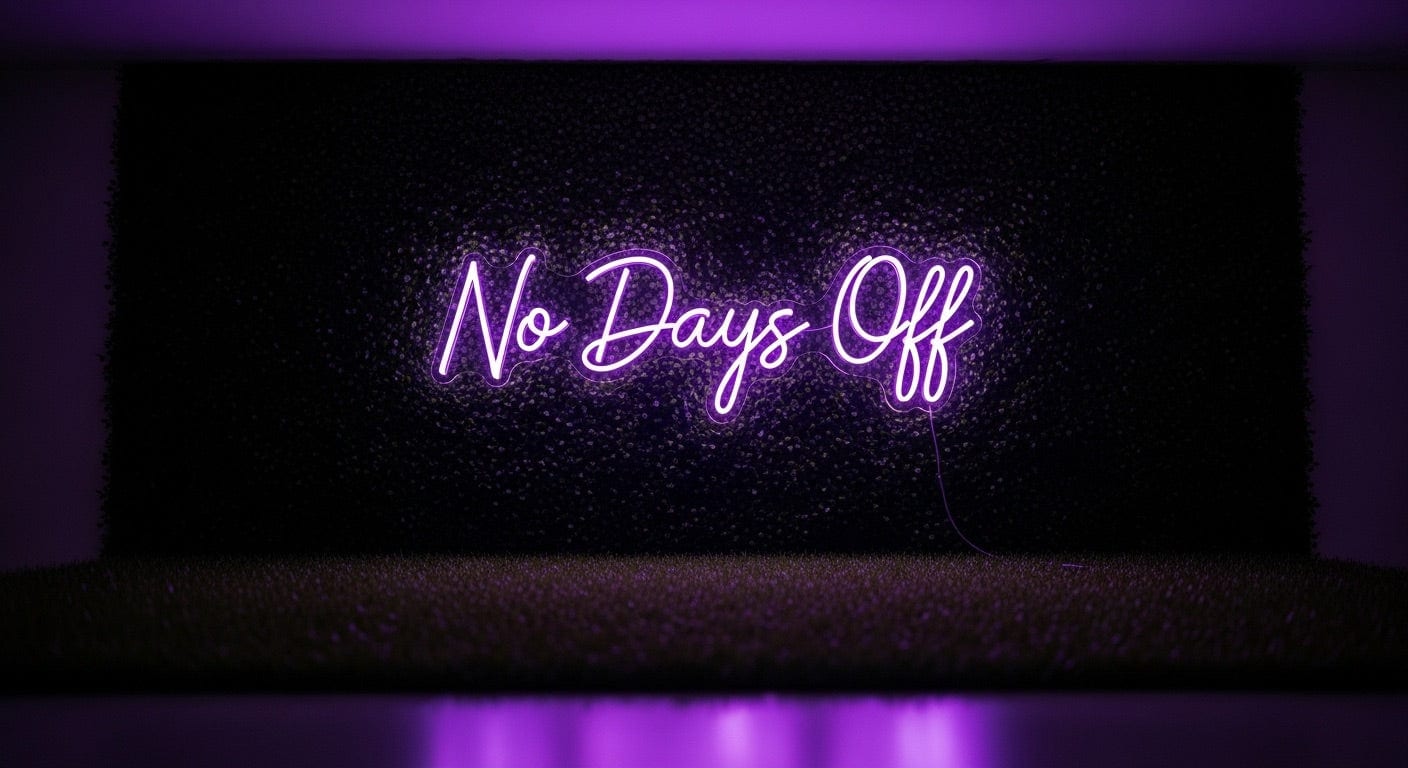 No Days Off Neon Sign