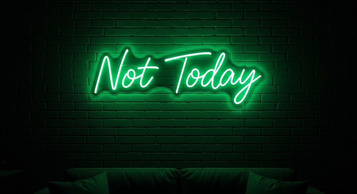 Not Today Neon Sign