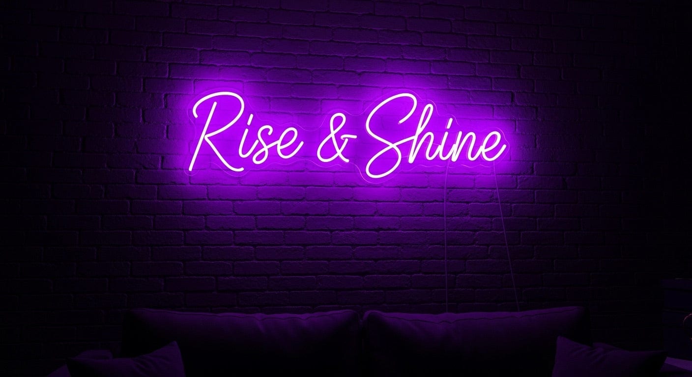 Rise & Shine Neon Sign
