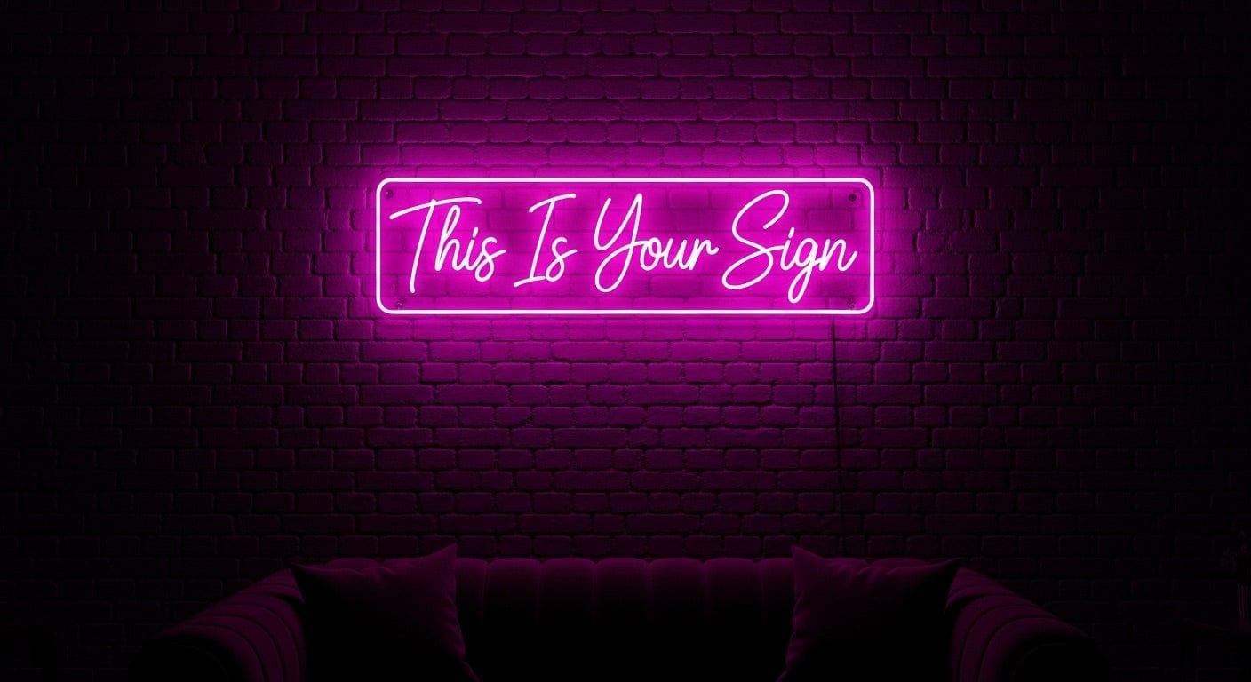 This Is Your Sign Neon Sign