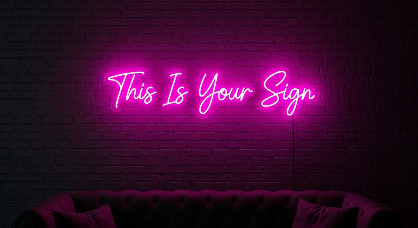 This Is Your Sign Neon Sign