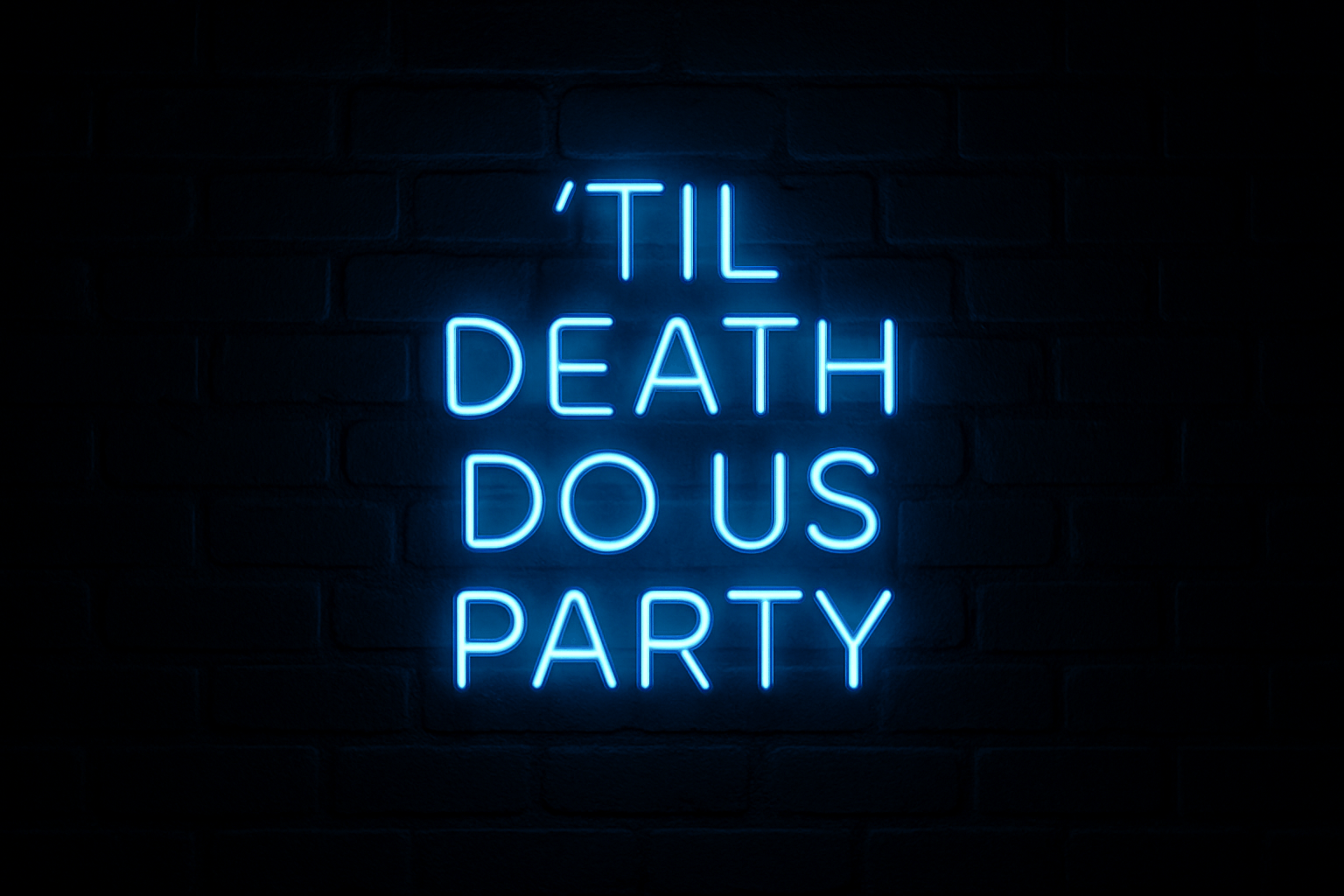 Til Death Do Us Party Neon Sign