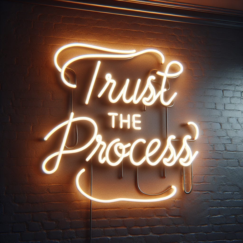 Trust The Process Neon Sign
