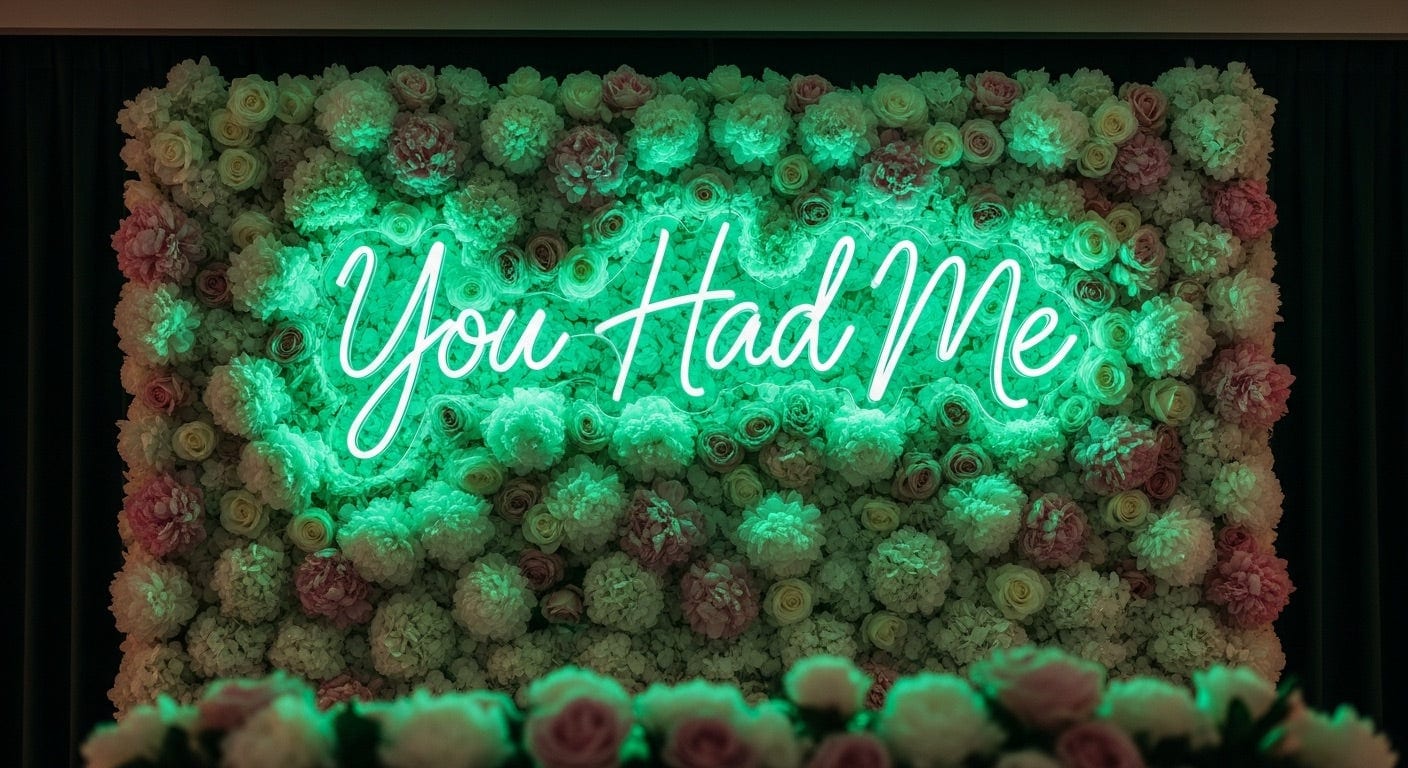 You Had Me Neon Sign